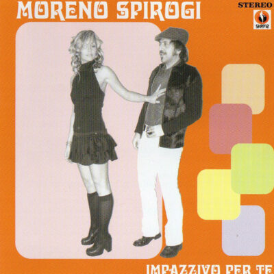 Moreno Spirogi - Impazzivo Per Te: CD, EP