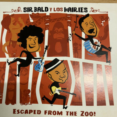Sir Bald Y Los Hairies - Escaped From The Zoo: CD, Album