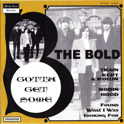 The Bold - Gotta Get Some: Vinyl, 7", 33 ⅓ RPM, EP, Limited Edition, Reissue, Mono