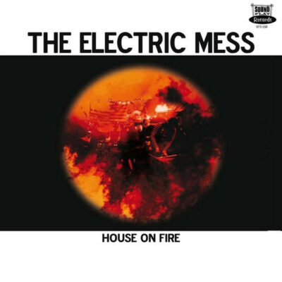 The Electric Mess - House On Fire: Vinyl, LP, Album