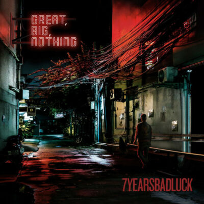 7YEARSBADLUCK - Great, Big, Nothing: Vinyl, LP, Album