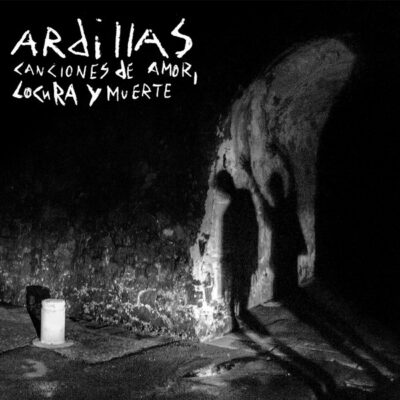 Ardillas - Canciones de Amor, Locura, y Muerte: Vinyl, LP, Album