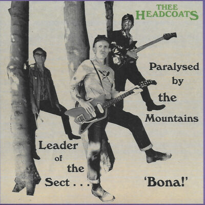 Thee Headcoats - Leader Of The Sect 'Bona!': Vinyl, 7", 45 RPM, Single, Limited Edition, Numbered