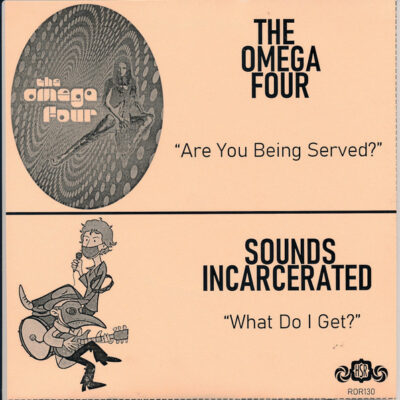 The Omega Four / Sounds Incarcerated - Are You Being Served? / What Do I Get?: Vinyl, 7", 33 ⅓ RPM, Single Sided, Split