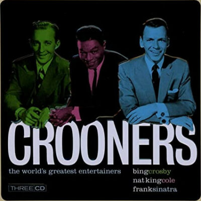 Bing Crosby, Nat King Cole, Frank Sinatra – Crooners: Crosby, Cole, and Sinatra: 3 x CD, Compilation, Box Set
