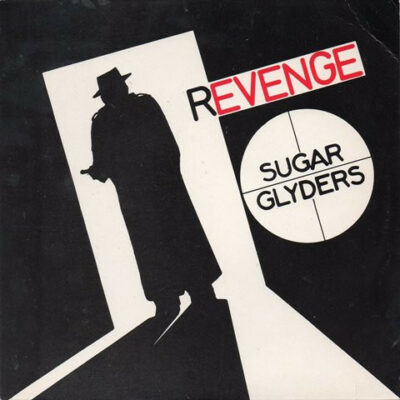 Sugar Glyders - Revenge: Vinyl, 7"