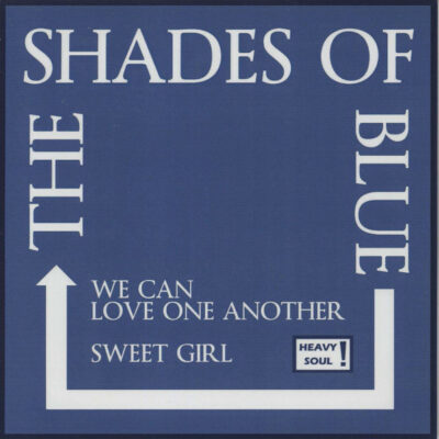 Shades Of Blue - We Can Love One Another b/w Sweet Girl: Vinyl, 7", 45 RPM, Single