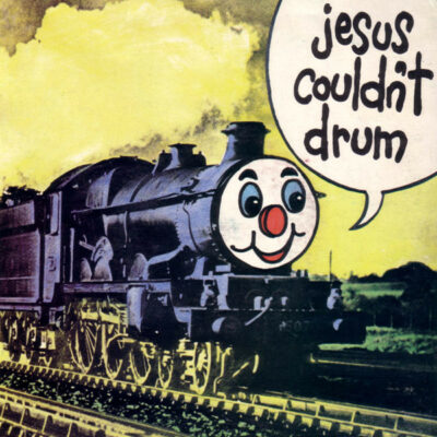 Jesus Couldn't Drum - I'm A Train: Vinyl, 7", Single