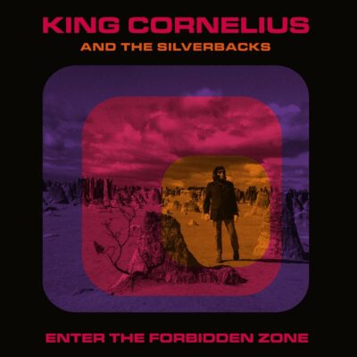King Cornelius And The Silverbacks - Enter The Forbidden Zone: Vinyl, LP, Album