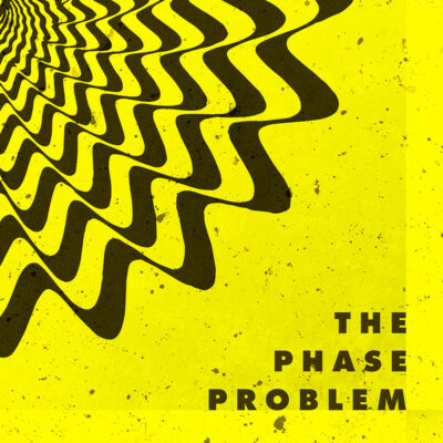 The Phase Problem - The Phase Problem: Vinyl, LP, Album, Green Translucent