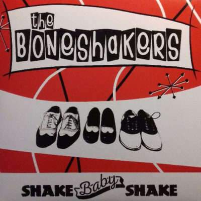The Boneshakers - Shake Baby Shake: Vinyl, 7", 45 RPM, Single