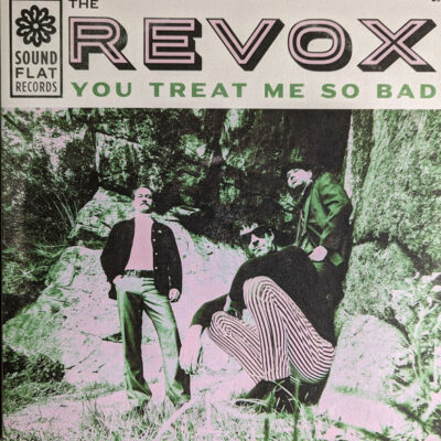 The Revox - You Treat Me So Bad: Vinyl, LP, Album, Mono