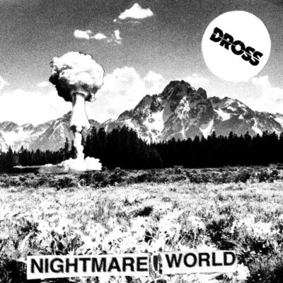 DROSS - Nightmare World: Vinyl, LP