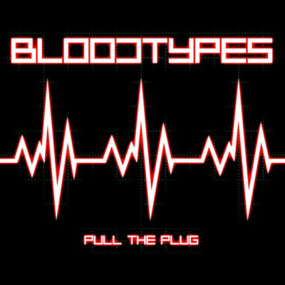 The Bloodtypes - Pull The Plug: Vinyl, LP, Album