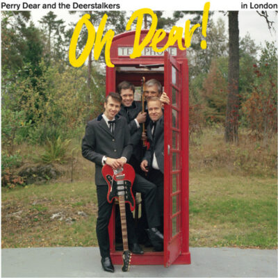 Perry Dear & The Deerstalkers - Oh Dear!: Vinyl, LP, Album