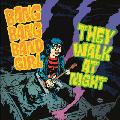 Bang Bang Band Girl, They Walk At Night - Split EP: Vinyl, 7", EP, Split