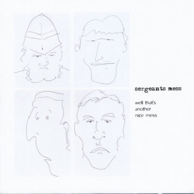 Sergeants Mess - Well That's Another Nice Mess: Vinyl, 7", 45 RPM, Limited Edition, Numbered
