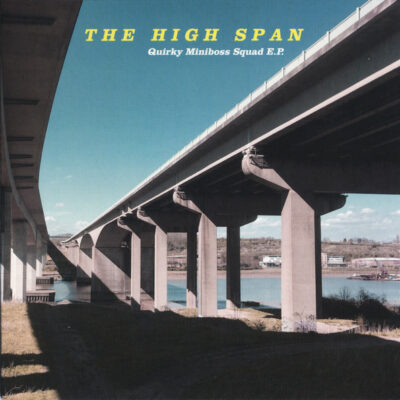 The High Span - Quirky Miniboss Squad E.P.: Vinyl, 7", 45 RPM, Limited Edition, Numbered