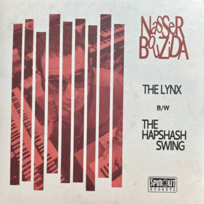 Nasser Bouzida - The Lynx b/w The Hapshash Swing: Vinyl, 7", 45 RPM, Single, Limited Edition, Numbered, Stereo