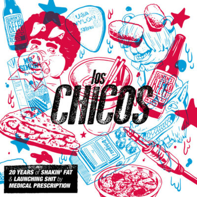 Los Chicos - 20 Years Of Shakin' Fat & Launching Shit By Medical Prescription: 2 x Vinyl, LP, 45 RPM, Compilation, Remastered