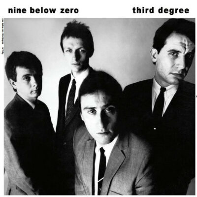 Nine Below Zero - Third Degree: Vinyl, LP, Album, Reissue, Stereo, White