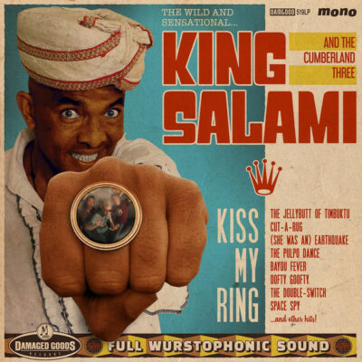 King Salami And The Cumberland Three - Kiss My Ring: CD, Album