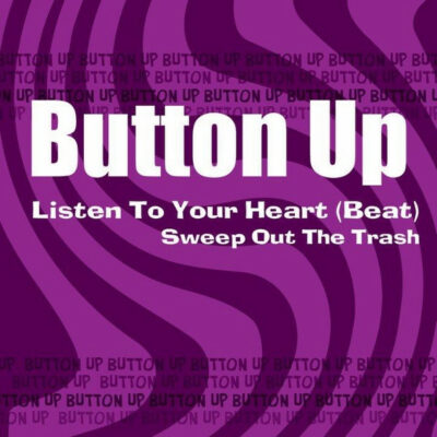 Button Up - Listen To Your Heart (Beat): Vinyl, 7", 45 RPM