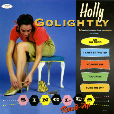 Holly Golightly - Singles Round-up: 2 x Vinyl, LP, Compilation