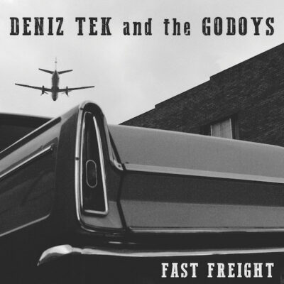 Deniz Tek And The Godoys - Fast Freight: Vinyl, LP, Album, Limited Edition