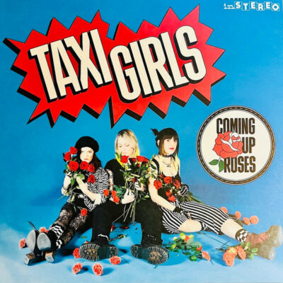 Taxi Girls - Coming Up Roses: Vinyl, 12", 33 ⅓ RPM, Single Sided, EP, Limited Edition, Special Edition, Red