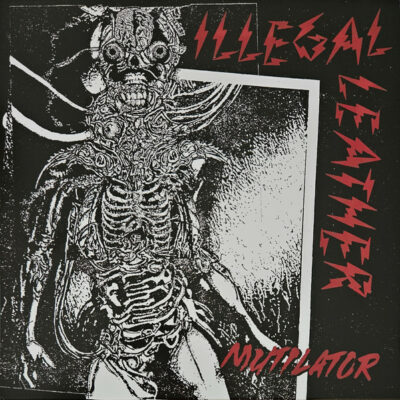 Illegal Leather - Mutilator: Vinyl, LP, Album