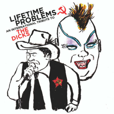 Various - Lifetime Problems - An International Tribute To The Dicks: Vinyl, 7", 45 RPM, Compilation