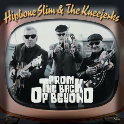 Hipbone Slim And The Kneejerks - From The Back Of Beyond: Vinyl, 7", 45 RPM, EP, Limited Edition