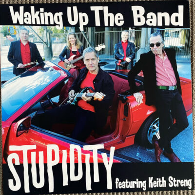 Stupidity Featuring Keith Streng - Waking Up The Band: Vinyl, LP, Red