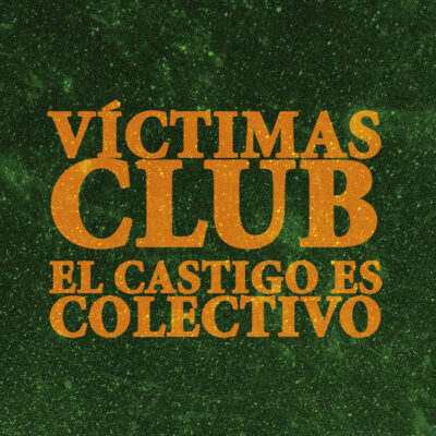 Víctimas Club - El Castigo Es Colectivo: Vinyl, LP, Album, Limited Edition, Stereo