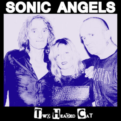 Sonic Angels - Two Headed Cat: Vinyl, LP, Stereo