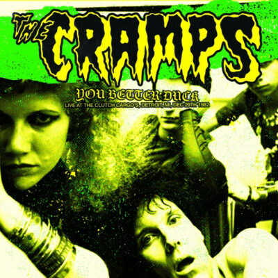 The Cramps ‎- You Better Duck - Live At Clutch Cargos, Detroit, MI, Dec 29th 1982