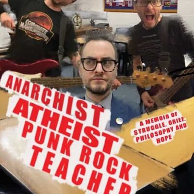 Anarchist Atheist Punk Rock Teacher