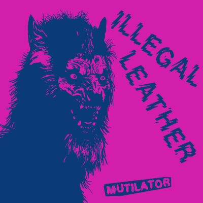 Illegal Leather - Mutilator: Vinyl, LP, Album, First Repress, Pink Sleeve