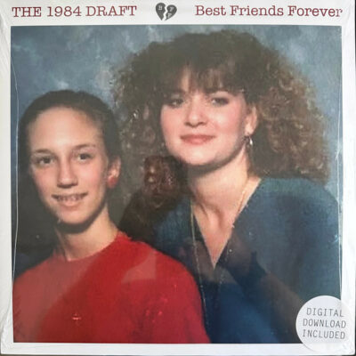 The 1984 Draft - Best Friends Forever: Vinyl, LP, Album, Limited Edition