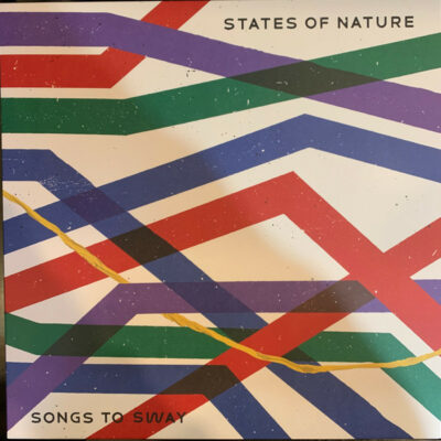 States Of Nature - Songs To Sway: Vinyl, LP
