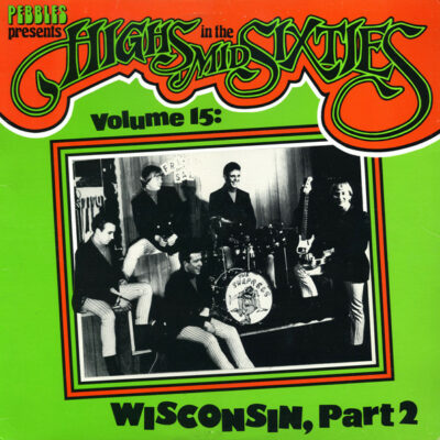 Various – Highs In The Mid Sixties Volume 15: Wisconsin Part 2: Vinyl, LP, Compilation,