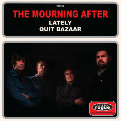 The Mourning After - Lately / Quit Bazaar: Vinyl, 7", 45 RPM, Single, Stereo