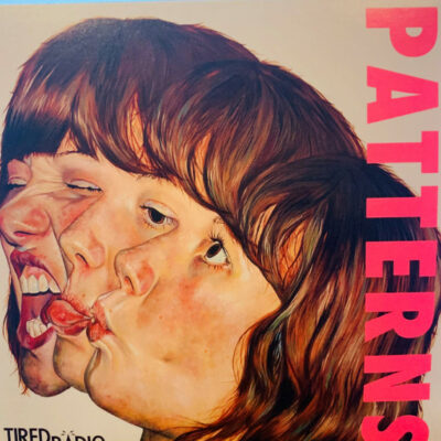 Tired Radio - Patterns: CD, Album