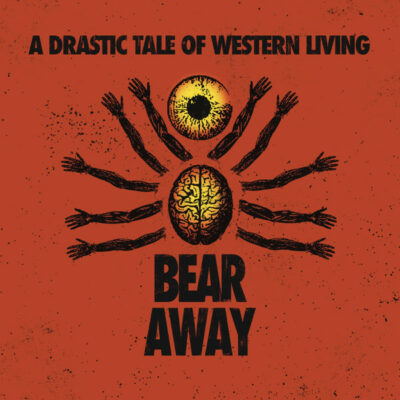 Bear Away - A Drastic Tale Of Western Living: CD, Album