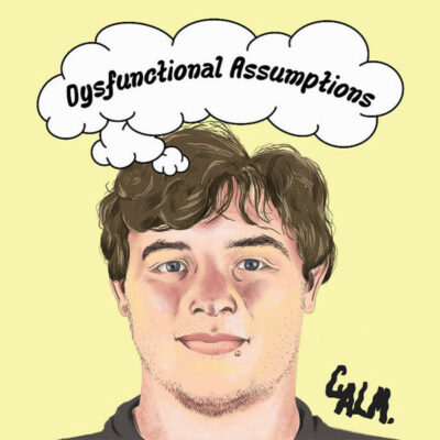 Calm - Dysfunctional Assumptions: CD, EP