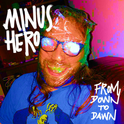 Minus Hero - From Down To Dawn: Vinyl, 12", Single Sided