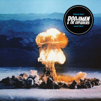 Doojiman And The Exploders - Watch Out! Look Out!: Vinyl, LP, 45 RPM, Radioactive Orange Vinyl