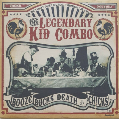 The Legendary Kid Combo - Booze, Bucks, Death & Chicks: Vinyl, LP, Album, Reissue
