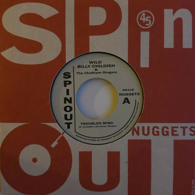 Wild Billy Childish AND The Chatham Singers - Troubled Mind: Vinyl, 7", 45 RPM, Single, Limited Edition